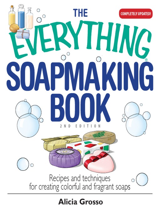 Title details for The Everything Soapmaking Book by Alicia Grosso - Available